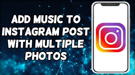 How to Add Music to Instagram Posts with Multiple Photos: A Guide to Creating Synced Soundscapes