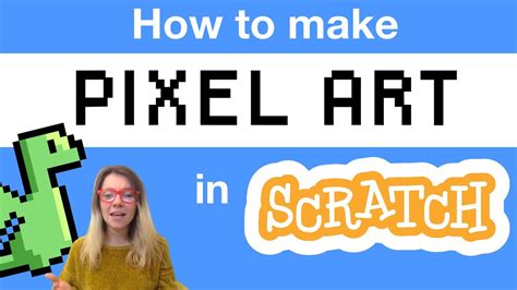 how to make pixel art in scratch and why it's essential to have a solid understanding of the fundamentals