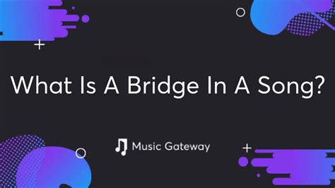 what is a bridge in music? the metaphorical meaning of a musical transition